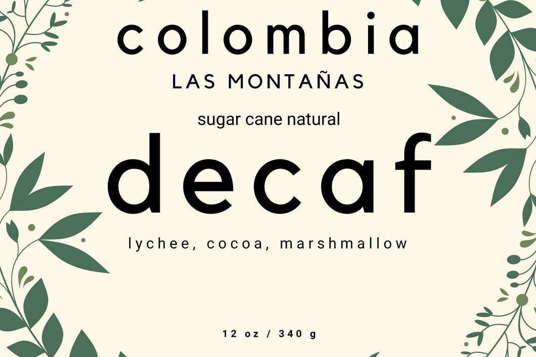 Colombia Las Montañas Sugar Cane Natural Decaf